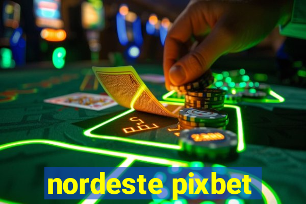 nordeste pixbet